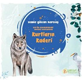 Kurtların Kaderi Rabia Gülcan Kardaş