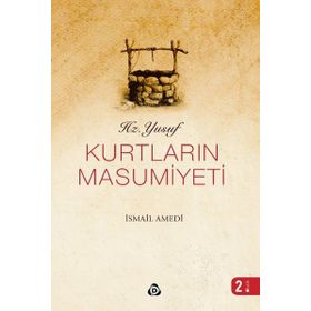 KURTLARIN MASUMIYETI HZ. YUSUF - İSMAIL AMEDI