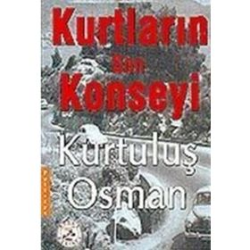 Kurtların Son Konseyi - Kurtuluş Osman