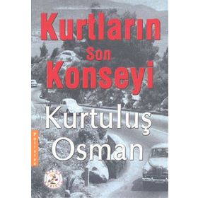 Kurtların Son Konseyi - Kurtuluş Osman