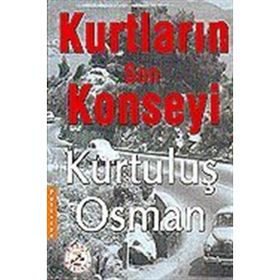 Kurtların Son Konseyi - Kurtuluş Osman