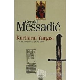 KURTLARIN YARGISI 2 - GERALD MESSADIE