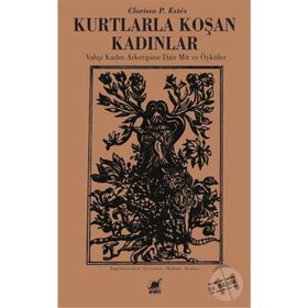 Kurtlarla Koşan Kadınlar - Clarissa Pinkola Estes