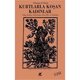 Kurtlarla Koşan Kadınlar - Clarissa Pinkola Estes