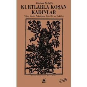 Kurtlarla Koşan Kadınlar - Clarissa Pinkola Estes