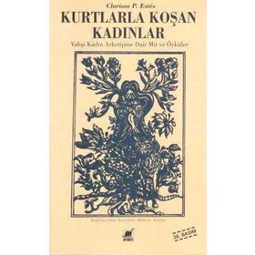 Kurtlarla Koşan Kadınlar - Clarissa Pinkola Estes