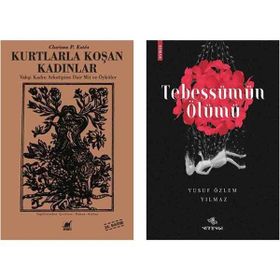 Kurtlarla Koşan Kadınlar - Tebessümün Ölümü - Clarissa Pinkola Estes