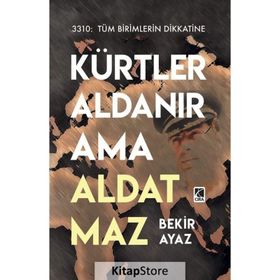 Kürtler Aldanır Ama Aldatmaz / Bekir Ayaz