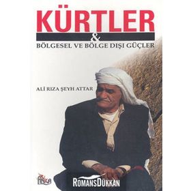 KÜRTLER BÖLGESEL VE BÖLGE DIŞI GÜÇLER - ALI RIZA ŞEYH ATTAR