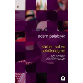 Kürtler Sol ve Sekülerleşme - Adem Palabıyık