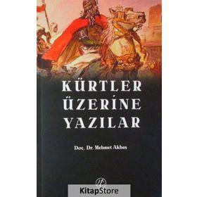 Kürtler Üzerine Yazılar - Mehmet Akbaş
