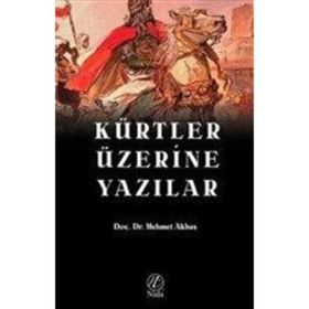Kürtler Üzerine Yazılar - Mehmet Akbaş