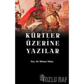 Kürtler Üzerine Yazılar - Mehmet Akbaş