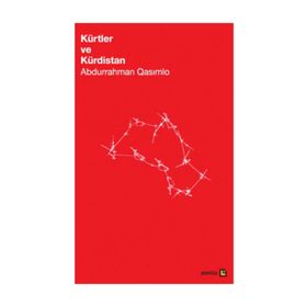 Kürtler ve Kürdistan - Ebdurrehman Qasımlo