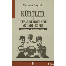 KÜRTLER VE ULUSAL-DEMOKRATIK MÜCADELELERI - MEHMET BAYRAK