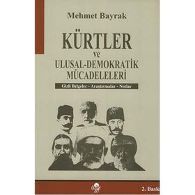 KÜRTLER VE ULUSAL-DEMOKRATIK MÜCADELELERI - MEHMET BAYRAK