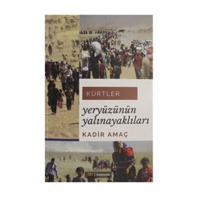 Kürtler - Yeryüzünün Yalınayaklıları - Kadir Amaç