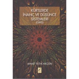 Kürtlerde İnanç Ve Düşünce Sistemleri - Ahmet Fethi Akgün