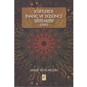 Kürtlerde İnanç Ve Düşünce Sistemleri - Ahmet Fethi Akgün