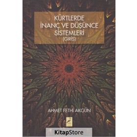 Kürtlerde İnanç Ve Düşünce Sistemleri - Ahmet Fethi Akgün