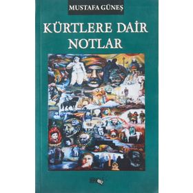 Kürtlere Dair Notlar - Mustafa Güneş