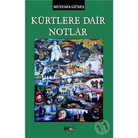 Kürtlere Dair Notlar - Mustafa Güneş