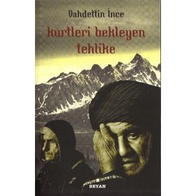 Kürtleri Bekleyen Tehlike - Vahdettin İnce