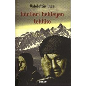Kürtleri Bekleyen Tehlike - Vahdettin İnce