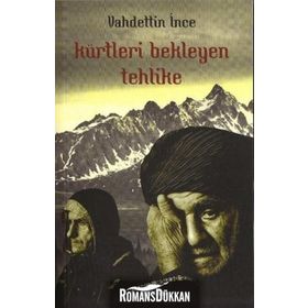 Kürtleri Bekleyen Tehlike - Vahdettin İnce