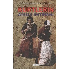 KÜRTLERİN ATEŞLE İMTİHANI - SADIK YALSIZUÇANLAR