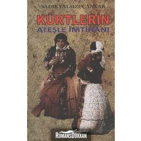 KÜRTLERİN ATEŞLE İMTİHANI - SADIK YALSIZUÇANLAR
