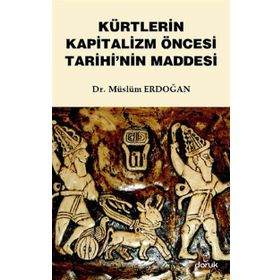 KÜRTLERIN KAPITALIZM ÖNCESI TARIHININ MADDESI - MÜSLÜM ERDOĞAN