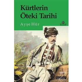 Kürtlerin Öteki Tarihi - Ayşe Hür