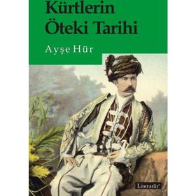Kürtlerin Öteki Tarihi - Ayşe Hür
