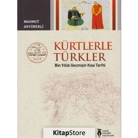 Kürtlerle Türkler - Mahmut Akyürekli