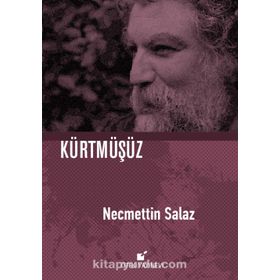 Kürtmüşüz - Necmettin Salaz