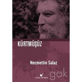 Kürtmüşüz - Necmettin Salaz