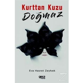 Kurttan Kuzu Doğmaz - Eva Hasret Zeybek