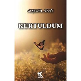 Kurtuldum Ayşegül Akay