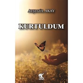 Kurtuldum Ayşegül Akay