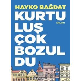 Kurtuluş Çok Bozuldu - Hayko Bağdat