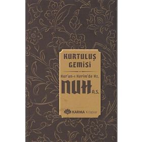 Kurtuluş Gemisi Kuran-ı Kerimde Hz. Nuh a.s. - Ömer Ahmed Ömer