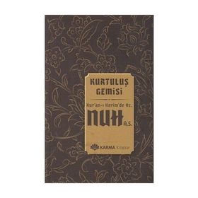 Kurtuluş Gemisi Kuran-ı Kerimde Hz. Nuh a.s. - Ömer Ahmed Ömer