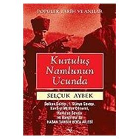 Kurtuluş Namlunun Ucunda - Selçuk Aybek