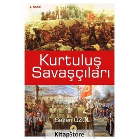 KURTULUŞ SAVAŞÇILARI - SEZEN ÖZOL
