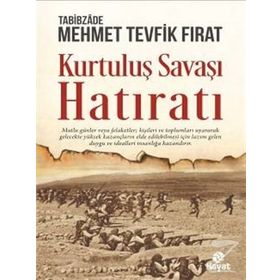 Kurtuluş Savaşı Hatıratı / Mehmet Tevfik