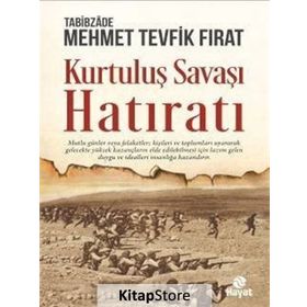 Kurtuluş Savaşı Hatıratı / Mehmet Tevfik