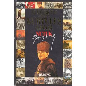 KURTULUŞ SAVAŞI NUTUK ATATÜRK´ÜN ANLATIMIYLA - MUSTAFA KEMAL ATATÜRK