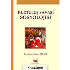 KURTULUŞ SAVAŞI SOSYOLOJISI - MEHMET DEVRIM TOPSES
