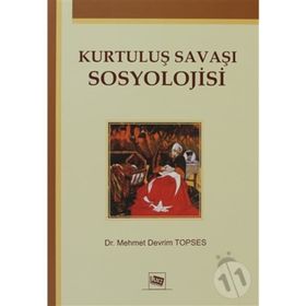 KURTULUŞ SAVAŞI SOSYOLOJISI - MEHMET DEVRIM TOPSES
